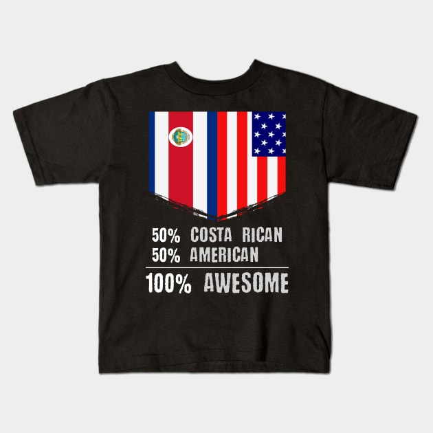 50% Costa Rican 50% American 100% Awesome Kids T-Shirt by theperfectpresents